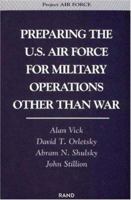 Preparing the U. S. Air Force for Military Operations Other Than War 0833024922 Book Cover