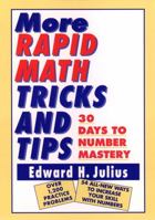 More Rapid Math: Tricks and Tips: 30 Days to Number Mastery 0471122386 Book Cover