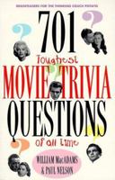 701 Toughest Movie Trivia Questions of All Time 080651700X Book Cover