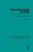 The Welfare State: Its Aims, Benefits and Costs 1138615803 Book Cover