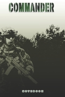Commander Notebook: This Notebook is specially for a Commander. 120 pages with dot lines. Unique Notebook for all Soldiers or Vererans. Perfect as a Gift or a on duty diary or on a mission 1691373540 Book Cover