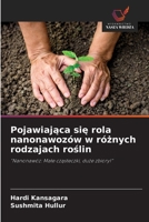Pojawiajaca sie rola nanonawozów w róznych rodzajach roslin: "Nanonawóz: Male czasteczki, duze zbiory!" (Polish Edition) 6208700795 Book Cover