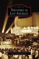 Theatres in Los Angeles 0738555797 Book Cover