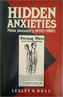 Hidden Anxieties: Male Sexuality, 1900-1950 (Family Life Series) 0745607411 Book Cover