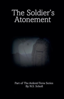 The Soldier's Atonement, Part of Ardenti Terra, B0G8HKQXV9 Book Cover