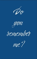 Do you remember me?: Internet Address Username and Password Logbook 1674267487 Book Cover