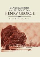 Clarifications and Relevance of Henry George 1453576568 Book Cover