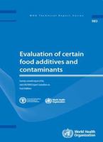 Evaluation of Certain Food Additives and Contaminants: Eightieth Report of the Joint FAO/WHO Expert Committee on Food Additives 9241209836 Book Cover