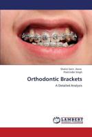 Orthodontic Brackets: A Detailed Analysis 3659398160 Book Cover