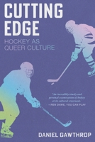 Cutting Edge: Hockey as Queer Culture B0GG175LN2 Book Cover
