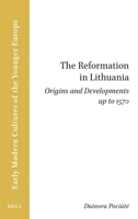 The Reformation in Lithuania: Origins and Developments Up to 1570 (Brill Research Perspectives in Humanities and Social Sciences) 9004718397 Book Cover