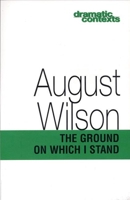 The Ground on Which I Stand (Dramatic Contexts) 1559361875 Book Cover