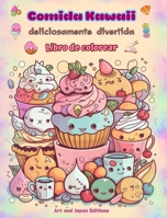 Comida Kawaii deliciosamente divertida Libro de colorear Simpáticos diseños kawaii para amantes de la comida: Imágenes gastronómicas de arte kawaii pa B0CP8K86MY Book Cover