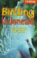 Birding Indonesia (Periplus Action Guides) 1569521336 Book Cover