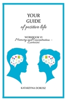 Your Guide to positive life - Memory and Concentration - Exercises (Workbook) 0578844575 Book Cover
