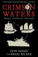 Crimson Waters: Piracy Across the Ages 1510754873 Book Cover