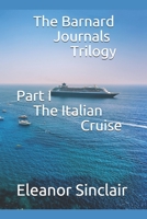 The Barnard Journals Trilogy Part I - The Italian Cruise 1734776129 Book Cover