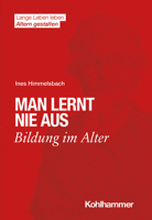 Man Lernt Nie Aus: Bildung Im Alter 3170387693 Book Cover