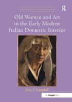 Old Women and Art in the Early Modern Italian Domestic Interior 1138548170 Book Cover