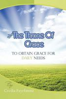 At the Throne of Grace: To Obtain Grace for Daily Needs. 145677963X Book Cover