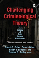 Challenging Criminological Theory: The Legacy of Ruth Rosner Kornhauser 0367599201 Book Cover