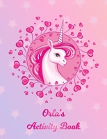Orla's Activity Book: 5 Different Ready to Play Game Templates + Storybook Paper for Kids: Hangman, Tic Tac Toe, Four in a Row, Sea Battle, Dots & Boxes & Storybook Paper - Unicorn Pink Horse & Pony F 1711503681 Book Cover
