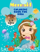 Mermaid Coloring Book For Kids Ages 4-8: Magical Coloring Book for Kids and Mermaid Lovers ! The Most Beautiful Designs null Book Cover
