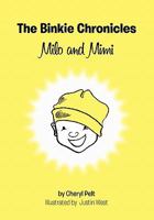 The Binkie Chronicles: Milo and Mimi 1449907768 Book Cover