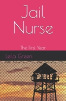 Jail Nurse: The First Year B0FFZ6XNW8 Book Cover
