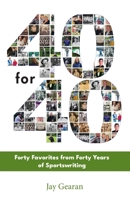 40 For 40: Forty Favorites from Forty Years of Sportswriting 160571593X Book Cover