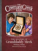 The Covenant Creek Kids: The Mystery of Granddaddy Meek 1935932020 Book Cover