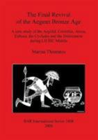 The Final Revival of the Aegean Bronze Age 1841719293 Book Cover