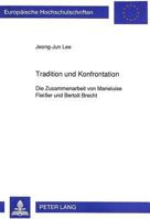 Tradition Und Konfrontation: Die Zusammenarbeit Von Marieluise Fleißer Und Bertolt Brecht 3631447396 Book Cover