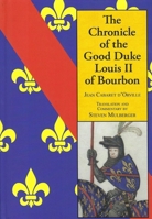 The Chronicle of the Good Duke Louis II Bourbon 1937439542 Book Cover