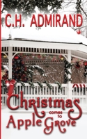 Christmas Comes to Apple Grove 1949234193 Book Cover