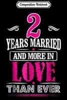 Composition Notebook: Anniversary 2nd - 2 Year Wedding Anniversary Gift Journal/Notebook Blank Lined Ruled 6x9 100 Pages 1672602505 Book Cover