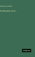 Die Marquise von D... (German Edition) 3563175055 Book Cover
