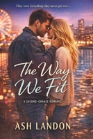 The Way We Fit B0G2RZ63FD Book Cover