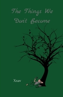 The Things We Don't Become null Book Cover