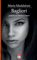 Bagliori: Poesie in bianco/nero (Italian Edition) B0CR4BJSC9 Book Cover