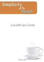 Simplicity of the Heart 0557100704 Book Cover