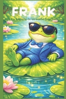 Frank: La Historia de un Sueño Frustrado (Spanish Edition) B0GWDLKKCP Book Cover