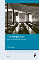 The French May: Actors and Dynamics of a Global Crisis (Youth in a Globalizing World, 25) 9004748253 Book Cover