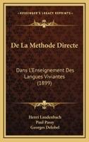 De La Methode Directe: Dans L'Enseignement Des Langues Viviantes (1899) 1160395721 Book Cover