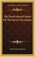 The Horticultural Status Of The Genus Vaccinium 0548476241 Book Cover