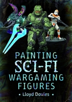 Painting Sci-Fi Wargaming Figures 103614092X Book Cover