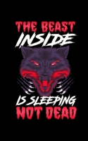 The Beast Inside Is Sleeping Not Dead: The Beast Inside Is Sleeping Not Dead Fierce Wolf 2020 Pocket Sized Weekly Planner & Gratitude Journal (53 ... - Small Fit For Purses, Backpacks & Pockets 1678665258 Book Cover