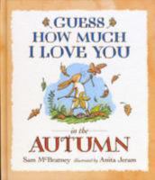 Guess How Much I Love You in the Autumn 1406304549 Book Cover