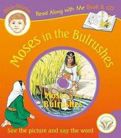 Read Along with Me Bible Stories: Moses in the Bulrushes 1841357472 Book Cover