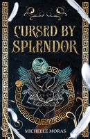 Cursed by Splendor 1088195393 Book Cover